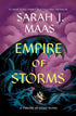 EMPIRE OF STORMS (THRONE OF GLASS 5) - MAAS. SARAH J